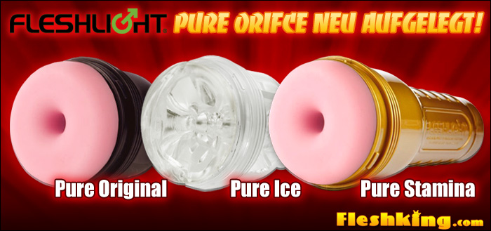 Fleshlight PURE Öffnung jetzt mit Originals, Ice und Stamina Struktur